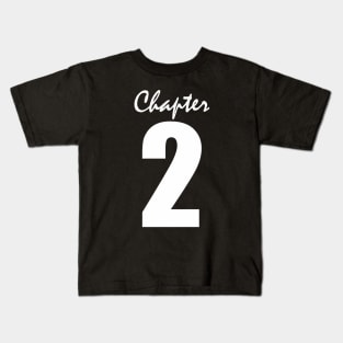 chapter 2 Kids T-Shirt